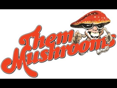 Them Mushrooms  - Tuombe Mola