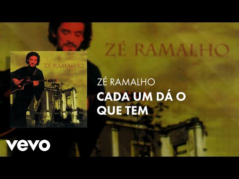 Cada Um Dá o Que Tem? - Zé Ramalho