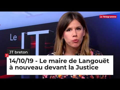 JT Breton du lundi 14 octobre 2019. Le maire de Langouët à nouveau devant la Justice