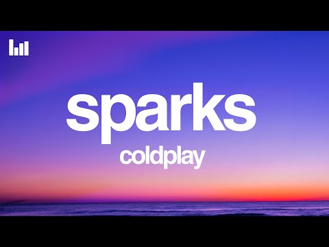 Coldplay - Sparks (Lyrics)