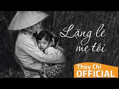 Lặng lẽ mẹ tôi - Thùy Chi