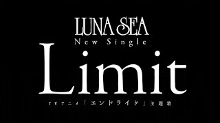 LUNA SEA／Limit（アニメ「エンドライド」主題歌）
