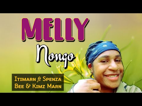 Itimarn × Kimz Marn × Spenza Bee - Melly Nongo [SKB Records] #pnglatestmusic2024
