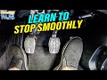 HOW TO BRAKE AND STOP THE CAR SMOOTHLY Feet Control For Smooth Stop