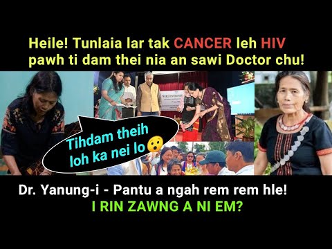 Tunlaia lar tak Dr.Yanung-i~CANCER leh HIV, engnatna pawh ti dam thei nia an sawi chu! A kimchangin!