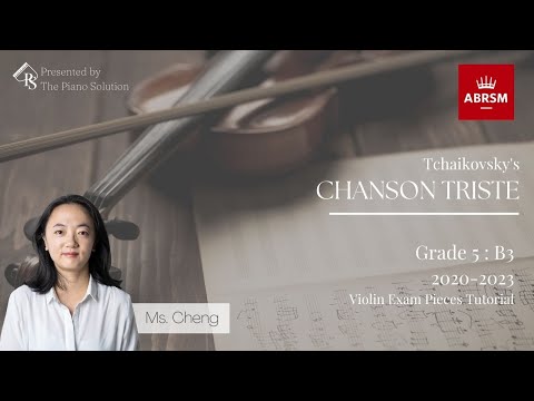 ABRSM 小提琴考试曲目 (2020-2023) 等级 5 : B3 CHANSON TRISTE - MS CHENG [CN DUB]