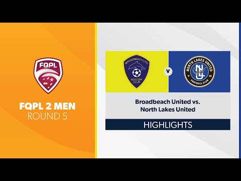 FQPL 2 Men R5 - Broadbeach United vs. North Lakes United Highlights