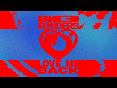 Bag Raiders — Love Me Back