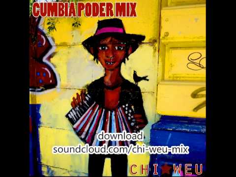 Chi Weu mix #02 -  Cumbia Poder mixtape