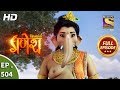 Vighnaharta Ganesh - Ep 504 - Full Episode - 26th July, 2019