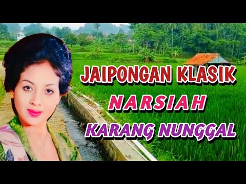 Album Jaipong Klasik Karang Nunggal -  Narsiah - Top Jaipongan Lawas Terpopuler Sepanjang Masa