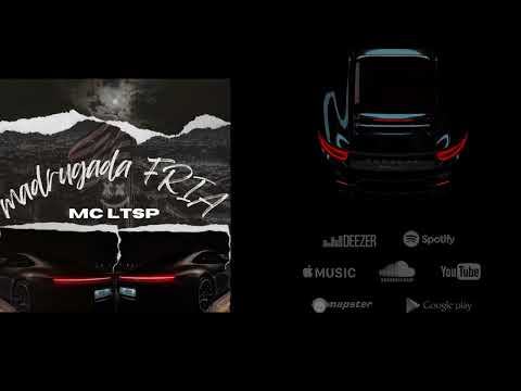 MC Ltsp - madrugada fria