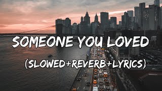 Download lagu Someone You loved - Lewis Capaldi Song ( Slowed Reverb Lyrics ) mp3