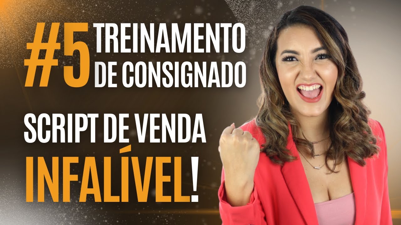 #5: SCRIPT DE VENDAS PARA EMPRÉSTIMO CONSIGNADO