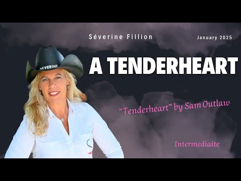 A TENDERHEART - Line Dance TEACH - Séverine Fillion
