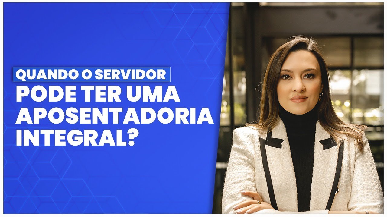 Aposentadoria integral do Servidor Público