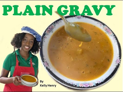 How to make PLAIN GRAVY by Kelly Henry