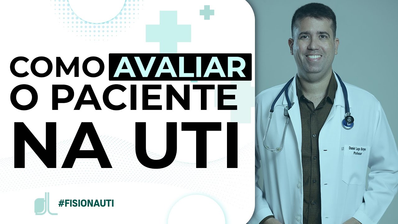 Primeiros passos para realizar uma avaliação funcional de qualidade no paciente na UTI