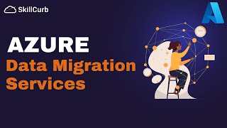 Introduction to Azure Cloud Data Migration Services