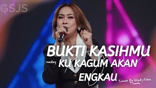 Download lagu Bukti KasihMu medley Ku Kagum Akan Engkau cover by Glady Febe Tuwoh mp3 Download lagu Bukti KasihMu medley Ku Kagum Akan Engkau cover by Glady Febe Tuwoh mp3
