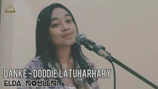 Download lagu DANKE - DODDIE LATUHARHARY II ELDA NOMLENI COVER mp3 Download lagu DANKE - DODDIE LATUHARHARY II ELDA NOMLENI COVER mp3