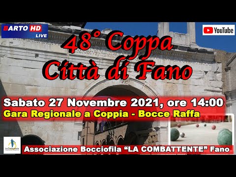 48° Coppa Città di Fano - Gara Regionale a Coppia Bocce Raffa