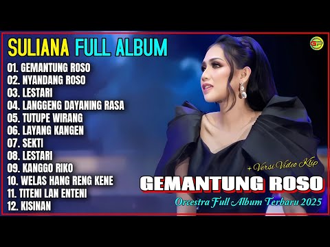 Suliyana Full Album 💞 GEMANTUNG ROSO - NYANDANG ROSO - Orcestra Full Album Terpopuler - On Trending