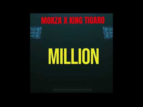 Mokza X King Tigaro - Million