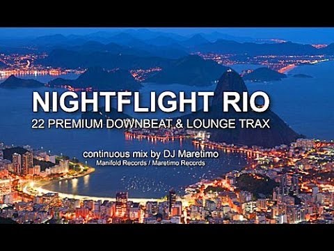 DJ Maretimo - Nightflight Rio (Full Album) HD, Brazilian Lounge & Chill Music