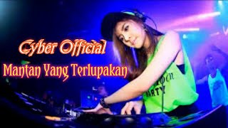 Download lagu Mantan Yang Terlupakan || Cyber  mp3