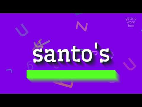 How to say "santo's"! (High Quality Voices)