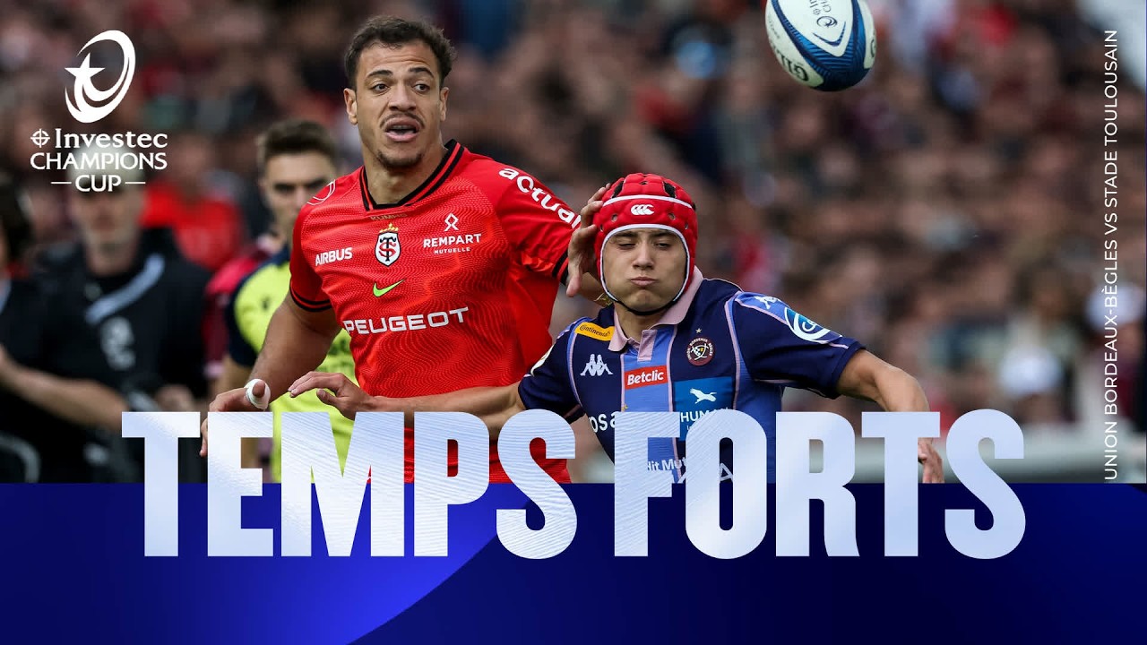 Temps Forts - Union Bordeaux Bègles v Stade Toulousain | Investec Champions Cup 2025/26
