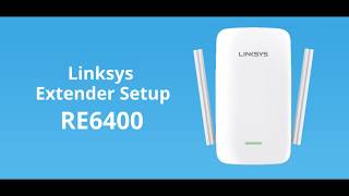 Easy Steps For Setting up Linksys RE6400