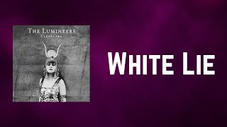 The Lumineers - White Lie (Lyrics)
