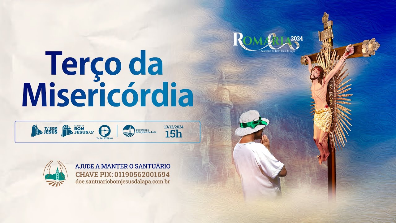 Terço da Misericórdia AO VIVO NA TV PAI ETERNO direto do Santuário do Bom Jesus  - 13/12/2024 - 15h
