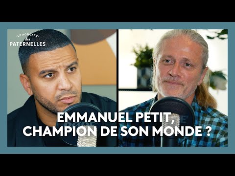 Emmanuel Petit, champion de son monde ? – Le Podcast des Paternelles #LMDM