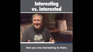 Interesting vs. Interested