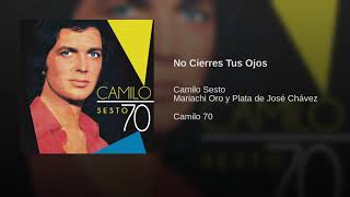 Camilo Sesto - No Cierres Tus Ojos - Mariachi Oro y Plata de José Chávez