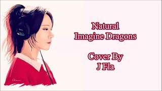 Download lagu Natural - Imagine Dragons (Lyrics ve Türkçe Çeviri) [Cover By J Fla] mp3