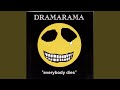 Dramarama, Everybody, Dies 