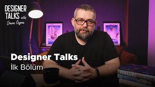 Hadi Tanışalım - Sinan Oypan | Designer Talks
