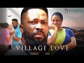 VILLAGE LOVE  (FULL MOVIE) {FREDERICK LEONARD, MARY IGWE} - 2024 LATEST NIGERIA NOLLYWOOD MOVIE