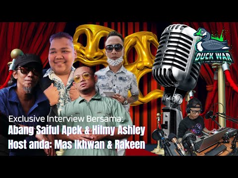 DUCK WAR! - THE PODCAST: EPISODE 03 Bersama Abang SAIFUL APEK & HILMY ASHLEY (UNCUT VERSION!)