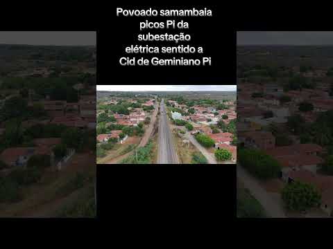 Br 407 povoado samambaia da subestação de energia elétrica sentido a cidade de Geminiano pi