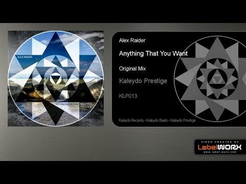 Alex Raider - Anything That You Want (Original Mix)