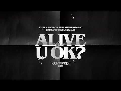 Steve Angello & Sebastian Ingrosso x Empire Of The Sun & Zedd - Alive x U Ok? (Rick Wonder Edit)