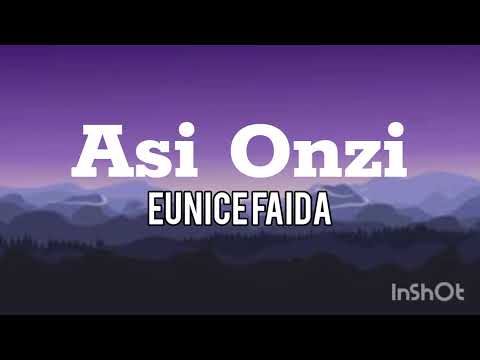 Asi Onzi by Eunice Faida (audio)