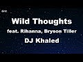 Wild Thoughts ft. Rihanna, Bryson Tiller - DJ Khaled Karaoke 【No Guide Melody】 Instrumental