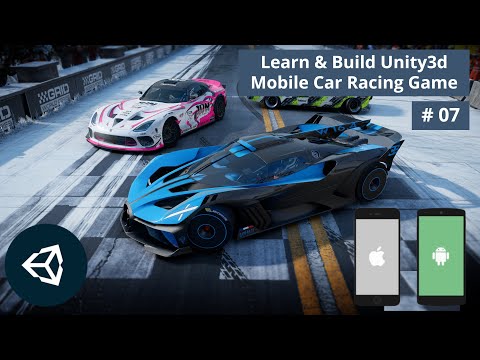 Mobile Game Development Unity Tutorial 2024 iOS Android Unity Car Racing Game Development Course