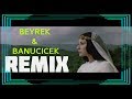 Beyrək Banuçiçək Remix ZikoBeats